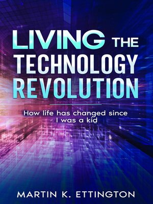cover image of Living the Technology Revolution